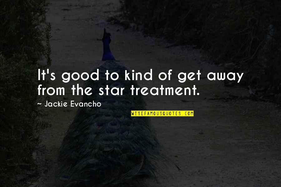 Facerea Quotes By Jackie Evancho: It's good to kind of get away from Facerea Quotes By Jackie Evancho: It's good to kind of get away from