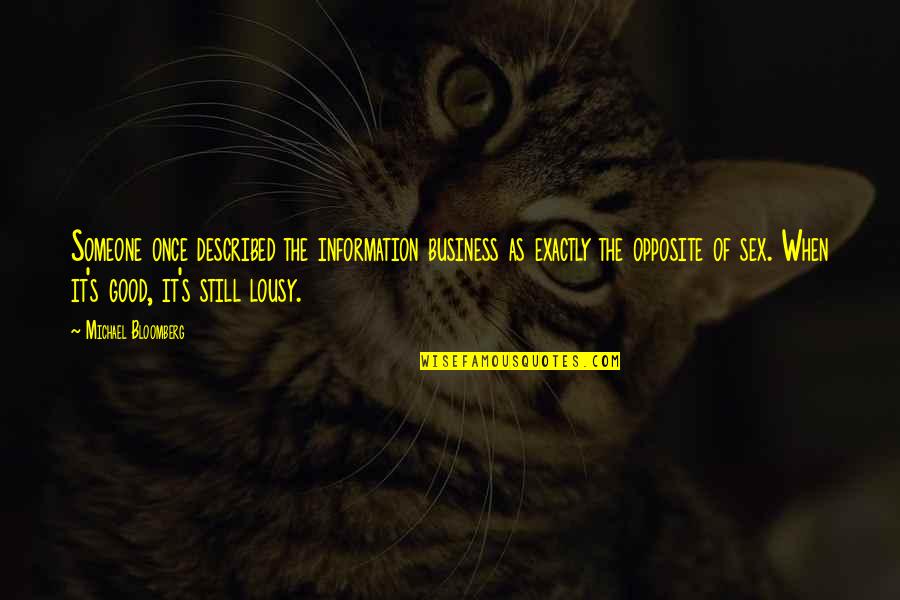 Faciles Dibujos Quotes By Michael Bloomberg: Someone once described the information business as exactly Faciles Dibujos Quotes By Michael Bloomberg: Someone once described the information business as exactly