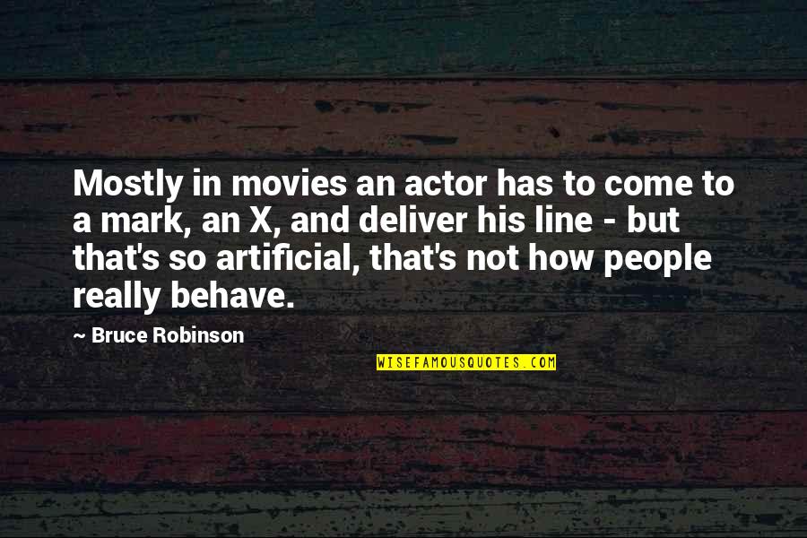 Faciles Fabulae Quotes By Bruce Robinson: Mostly in movies an actor has to come