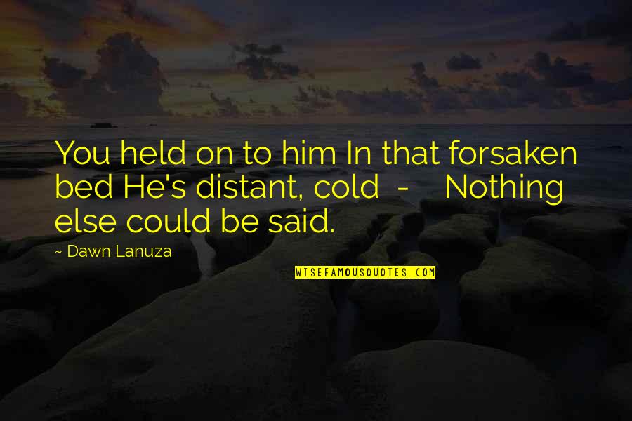 Facilitated Synonym Quotes By Dawn Lanuza: You held on to him In that forsaken Facilitated Synonym Quotes By Dawn Lanuza: You held on to him In that forsaken