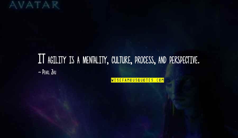 Facilitated Synonym Quotes By Pearl Zhu: IT agility is a mentality, culture, process, and