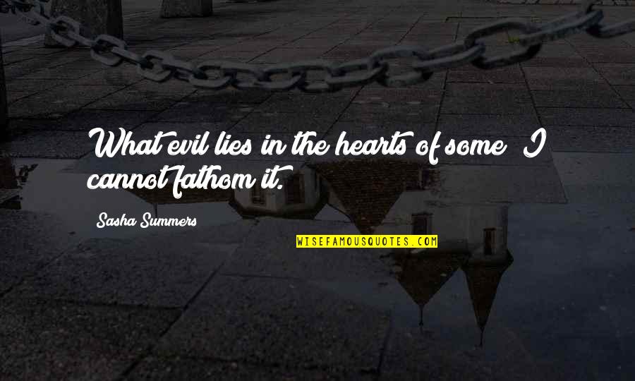 Facility Layout Quotes By Sasha Summers: What evil lies in the hearts of some? Facility Layout Quotes By Sasha Summers: What evil lies in the hearts of some?