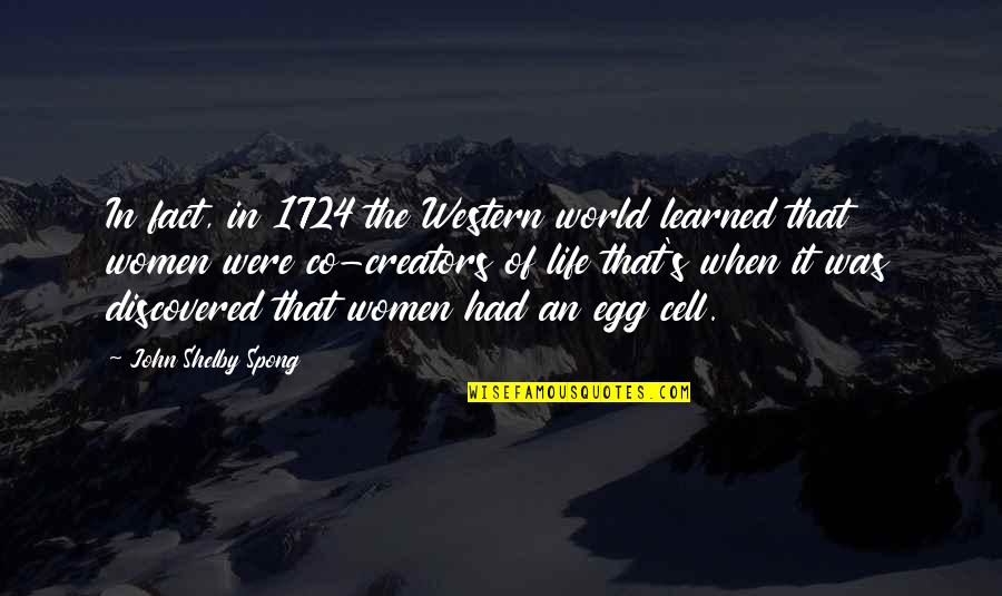 Fact Of Life Quotes By John Shelby Spong: In fact, in 1724 the Western world learned Fact Of Life Quotes By John Shelby Spong: In fact, in 1724 the Western world learned