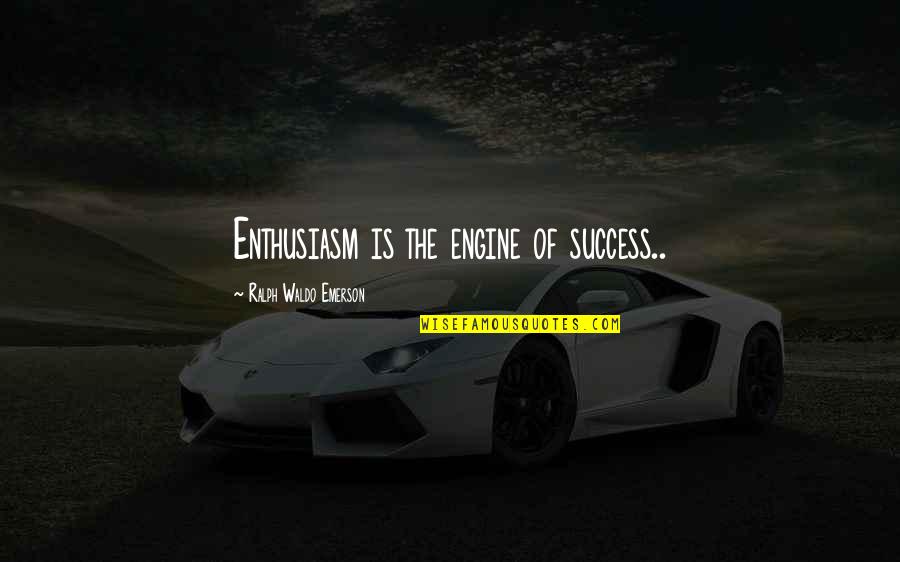 Fact Seagull Quotes By Ralph Waldo Emerson: Enthusiasm is the engine of success.. Fact Seagull Quotes By Ralph Waldo Emerson: Enthusiasm is the engine of success..