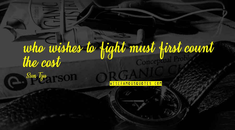 Fact Seagull Quotes By Sun Tzu: who wishes to fight must first count the