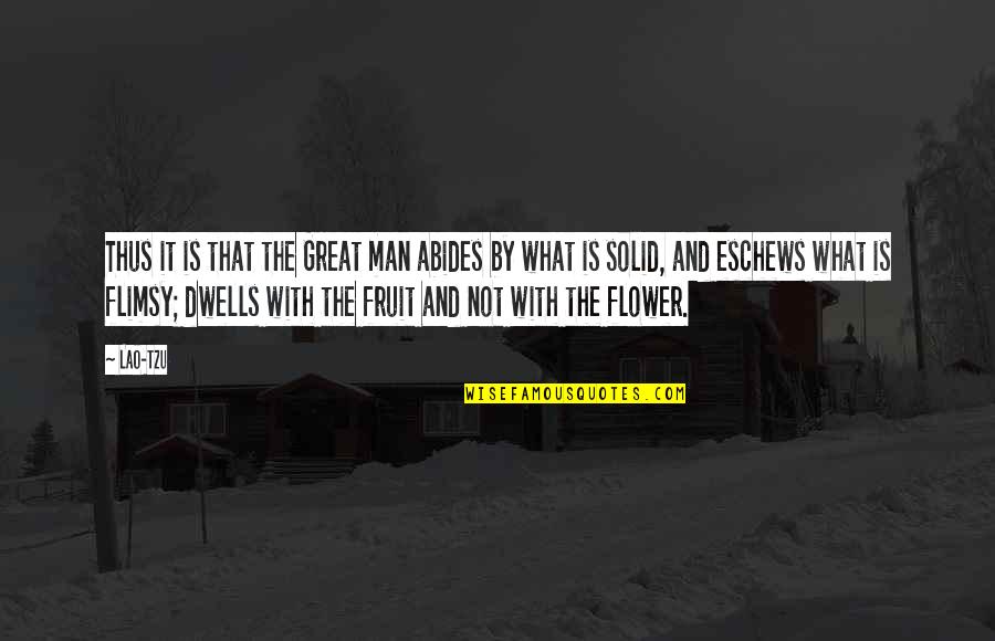 Facteur In English Quotes By Lao-Tzu: Thus it is that the Great man abides Facteur In English Quotes By Lao-Tzu: Thus it is that the Great man abides