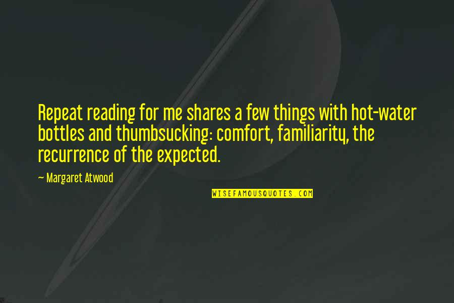 Facteur In English Quotes By Margaret Atwood: Repeat reading for me shares a few things Facteur In English Quotes By Margaret Atwood: Repeat reading for me shares a few things
