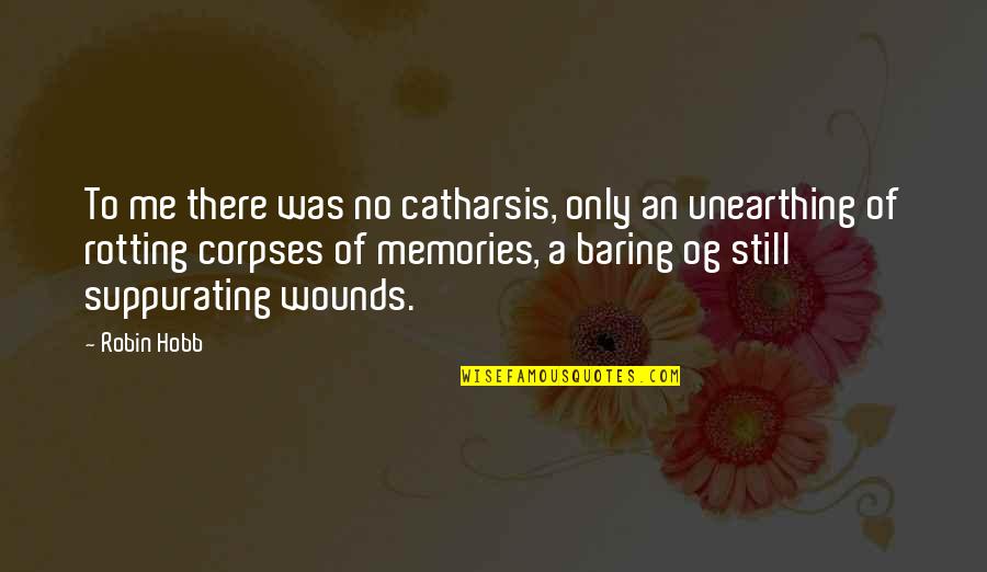 Factoren Wiskunde Quotes By Robin Hobb: To me there was no catharsis, only an Factoren Wiskunde Quotes By Robin Hobb: To me there was no catharsis, only an