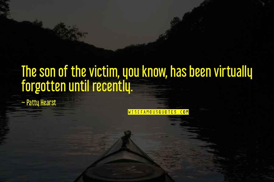 Factory Workers 1800s Quotes By Patty Hearst: The son of the victim, you know, has