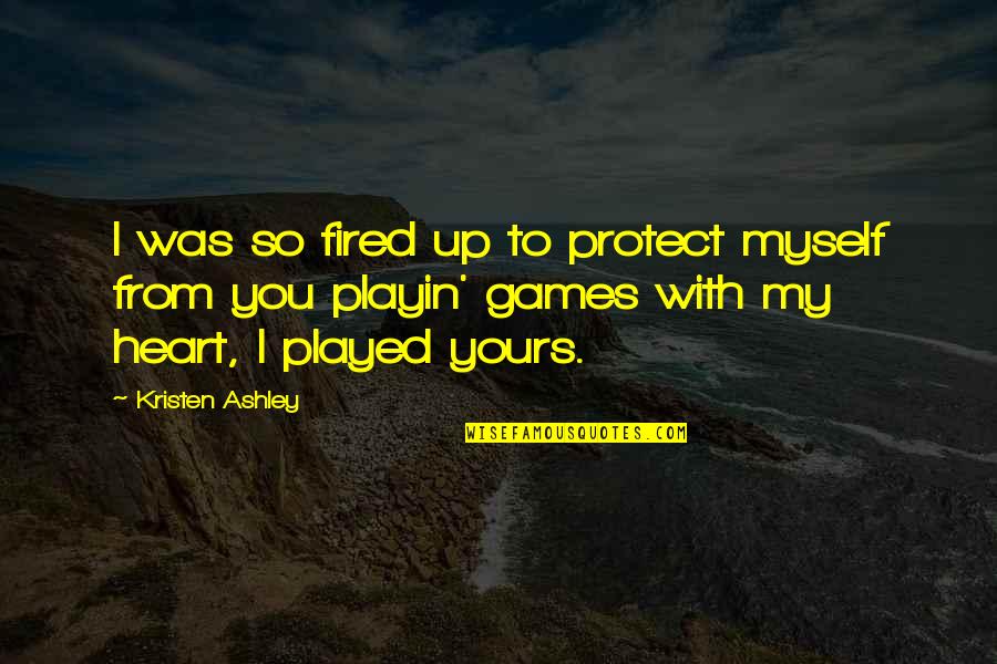 Factotum Laguna Quotes By Kristen Ashley: I was so fired up to protect myself