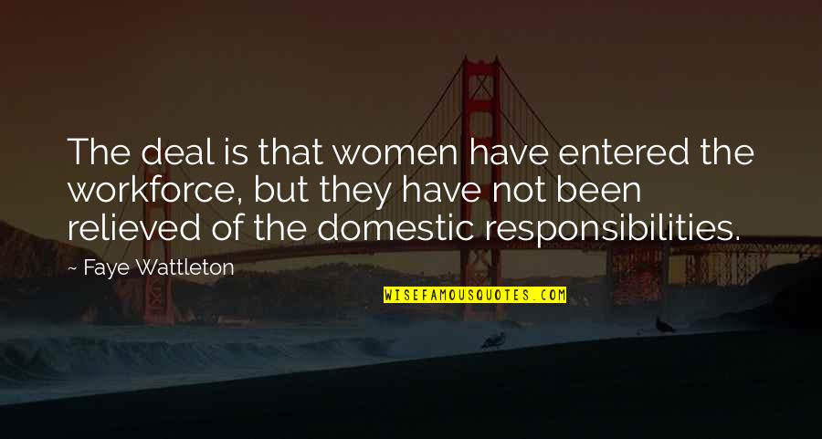 Facts About Life Quotes By Faye Wattleton: The deal is that women have entered the