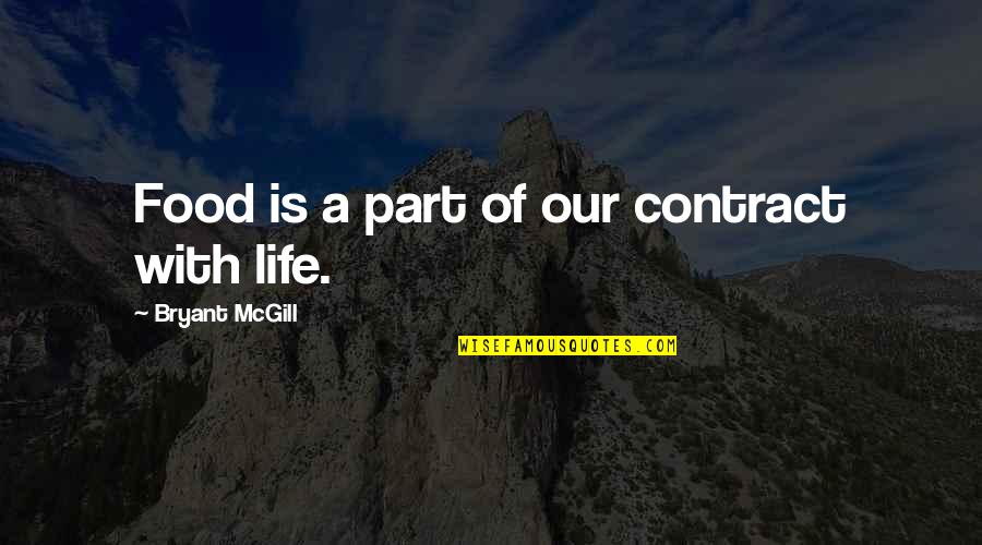 Facts For Life Quotes By Bryant McGill: Food is a part of our contract with