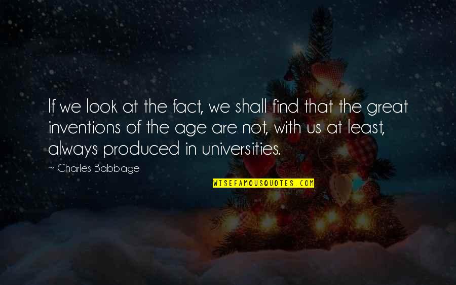 Facts Quotes By Charles Babbage: If we look at the fact, we shall