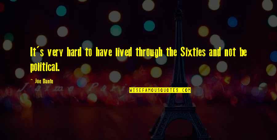 Facturas Oxxo Quotes By Joe Dante: It's very hard to have lived through the