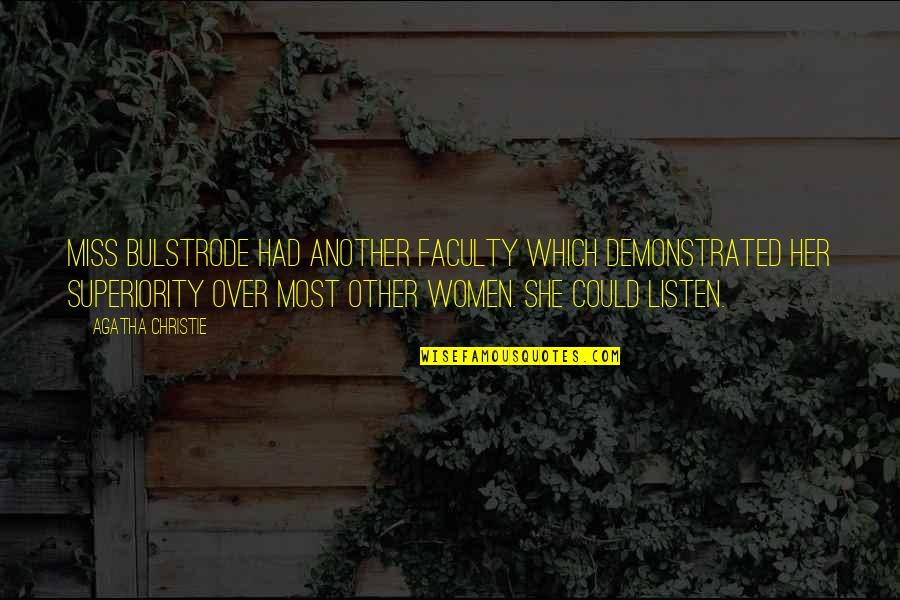 Faculty Quotes By Agatha Christie: Miss Bulstrode had another faculty which demonstrated her Faculty Quotes By Agatha Christie: Miss Bulstrode had another faculty which demonstrated her