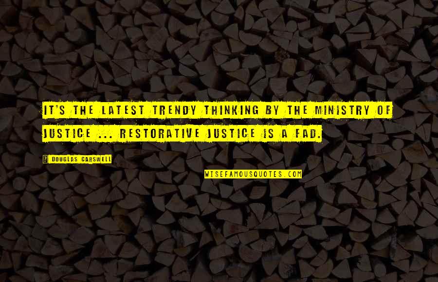 Fad Quotes By Douglas Carswell: It's the latest trendy thinking by the Ministry Fad Quotes By Douglas Carswell: It's the latest trendy thinking by the Ministry