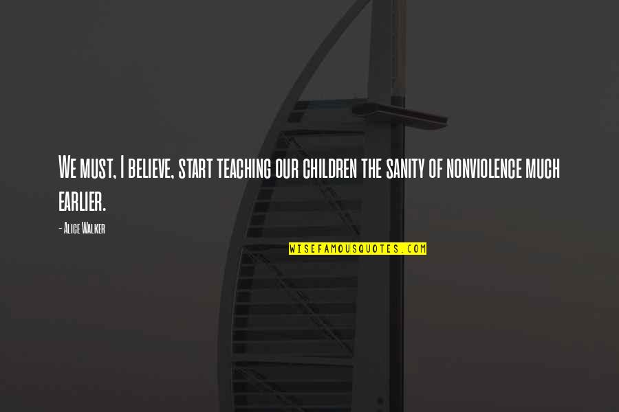 Faddish 90s Disc Quotes By Alice Walker: We must, I believe, start teaching our children Faddish 90s Disc Quotes By Alice Walker: We must, I believe, start teaching our children