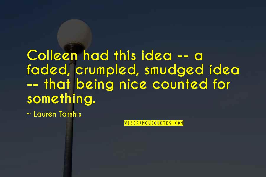 Faded Quotes By Lauren Tarshis: Colleen had this idea -- a faded, crumpled,