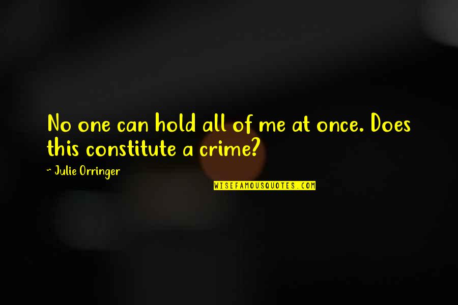 Fadhilah Puasa Quotes By Julie Orringer: No one can hold all of me at Fadhilah Puasa Quotes By Julie Orringer: No one can hold all of me at