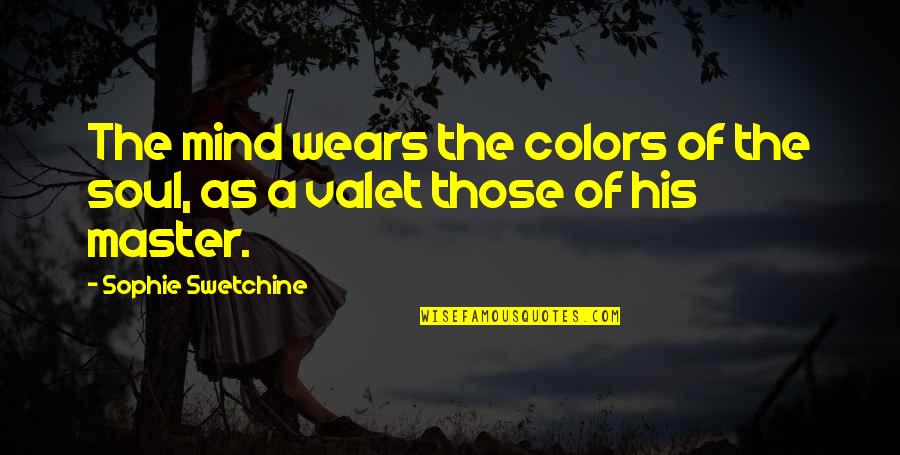 Fadhilah Puasa Quotes By Sophie Swetchine: The mind wears the colors of the soul, Fadhilah Puasa Quotes By Sophie Swetchine: The mind wears the colors of the soul,