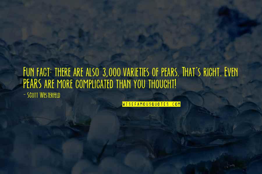 Fadia Bazy Quotes By Scott Westerfeld: Fun fact: there are also 3,000 varieties of Fadia Bazy Quotes By Scott Westerfeld: Fun fact: there are also 3,000 varieties of