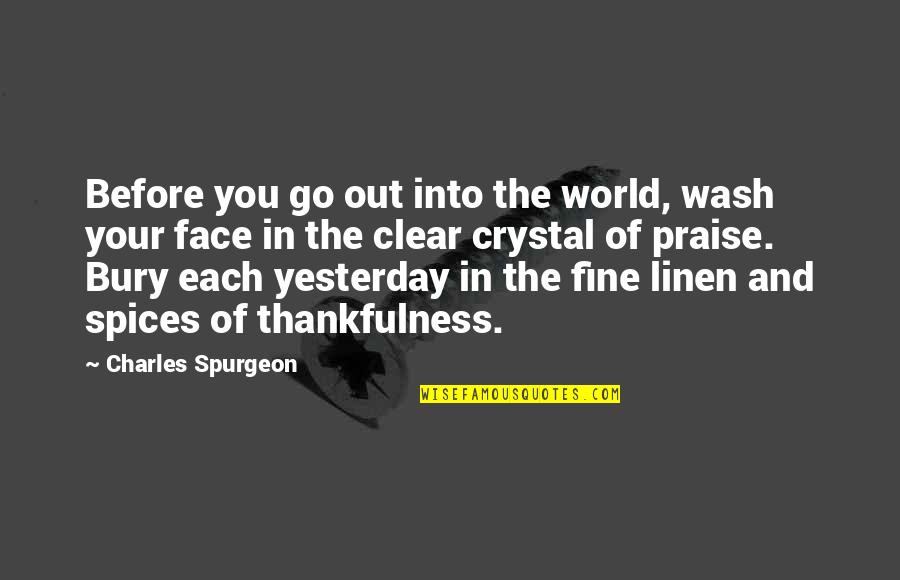 Fadillah Membaca Quotes By Charles Spurgeon: Before you go out into the world, wash