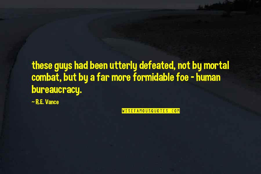 Fading Gigolo Quotes By R.E. Vance: these guys had been utterly defeated, not by