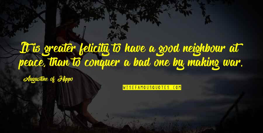 Fadly Satrianto Quotes By Augustine Of Hippo: It is greater felicity to have a good Fadly Satrianto Quotes By Augustine Of Hippo: It is greater felicity to have a good