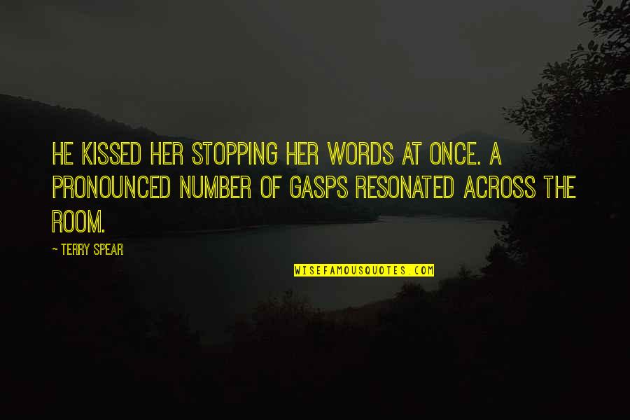 Fae Quotes By Terry Spear: He kissed her stopping her words at once.