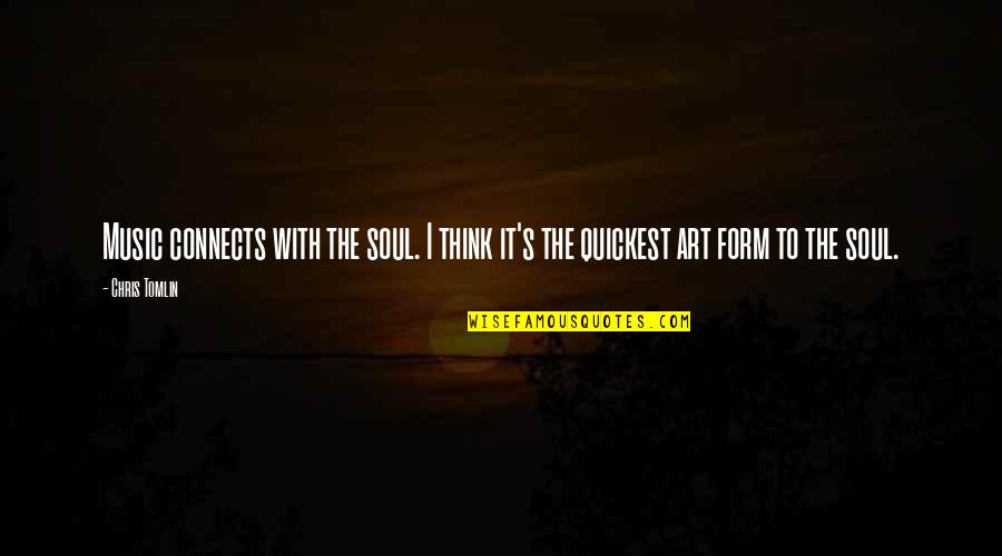 Fafnir Pokemon Quotes By Chris Tomlin: Music connects with the soul. I think it's