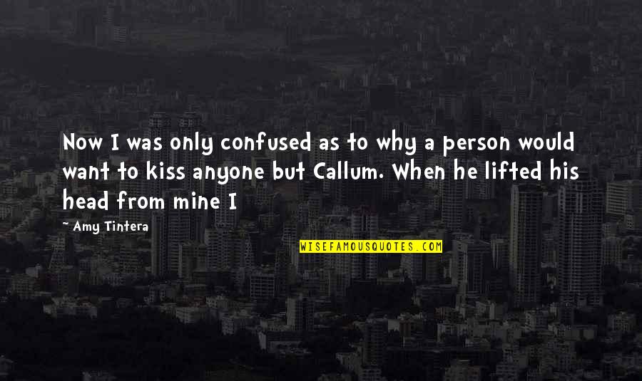 Fagerhult Appareo Quotes By Amy Tintera: Now I was only confused as to why Fagerhult Appareo Quotes By Amy Tintera: Now I was only confused as to why