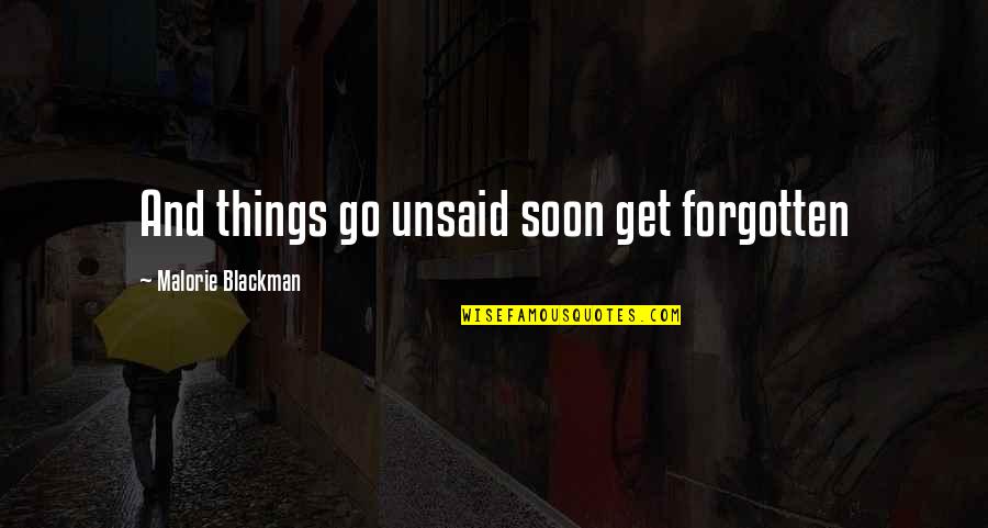 Faggio Quotes By Malorie Blackman: And things go unsaid soon get forgotten Faggio Quotes By Malorie Blackman: And things go unsaid soon get forgotten