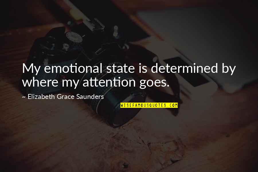 Fahnhorst Nfl Quotes By Elizabeth Grace Saunders: My emotional state is determined by where my Fahnhorst Nfl Quotes By Elizabeth Grace Saunders: My emotional state is determined by where my