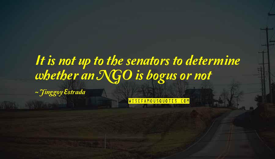 Fahrenheit 451 Leisure Quotes By Jinggoy Estrada: It is not up to the senators to