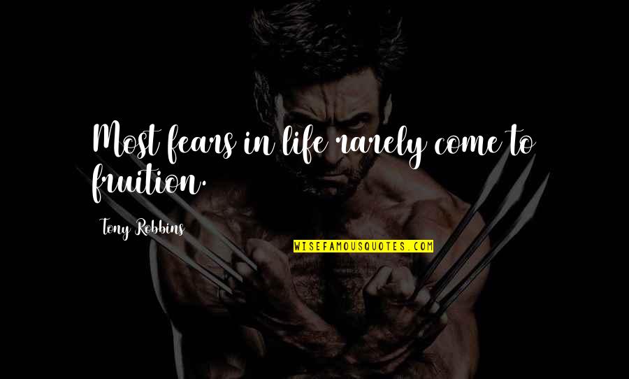 Fahrenheit 451 Seashell Quotes By Tony Robbins: Most fears in life rarely come to fruition.
