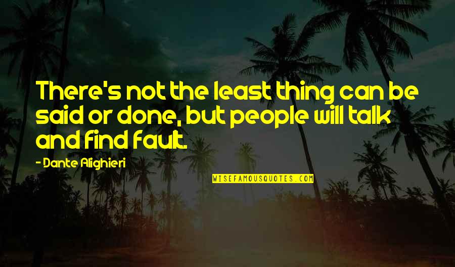 Failed And Succeed Quotes By Dante Alighieri: There's not the least thing can be said
