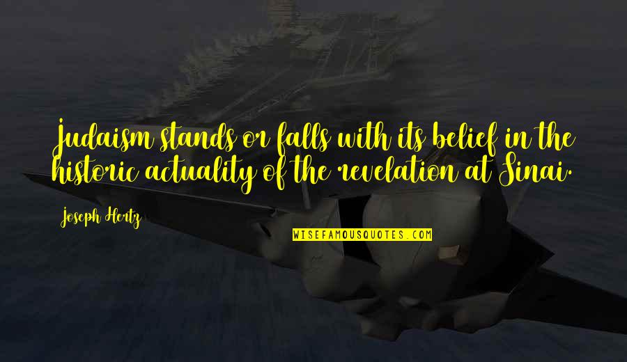 Failing Miserably Quotes By Joseph Hertz: Judaism stands or falls with its belief in