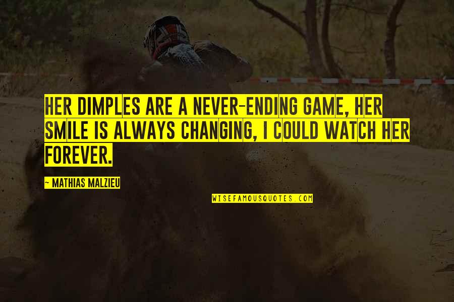 Faillissementsdossier Quotes By Mathias Malzieu: Her dimples are a never-ending game, her smile Faillissementsdossier Quotes By Mathias Malzieu: Her dimples are a never-ending game, her smile
