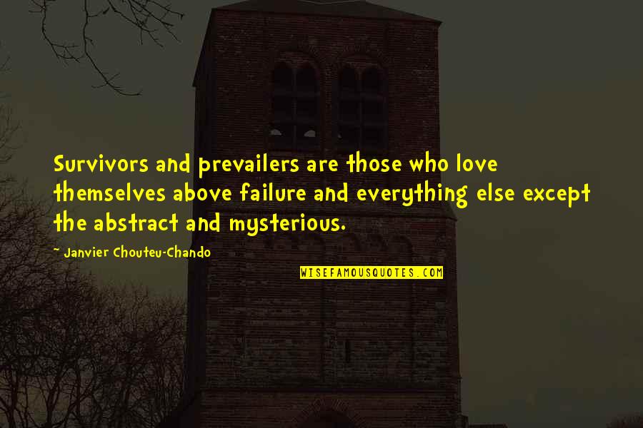 Failure And Motivational Quotes By Janvier Chouteu-Chando: Survivors and prevailers are those who love themselves