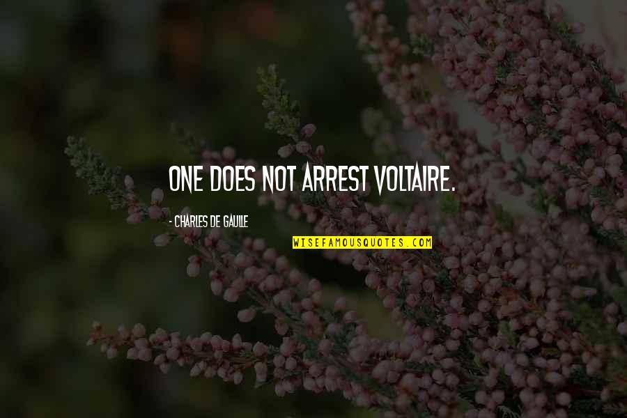 Failure Brings Success Quotes By Charles De Gaulle: One does not arrest Voltaire. Failure Brings Success Quotes By Charles De Gaulle: One does not arrest Voltaire.