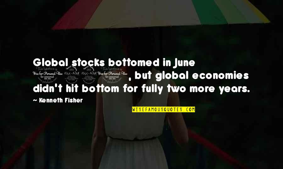 Failure Is A Great Teacher Quote Quotes By Kenneth Fisher: Global stocks bottomed in June 1921, but global