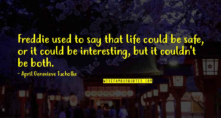 Failure Is Necessary For Success Quote Quotes By April Genevieve Tucholke: Freddie used to say that Life could be Failure Is Necessary For Success Quote Quotes By April Genevieve Tucholke: Freddie used to say that Life could be