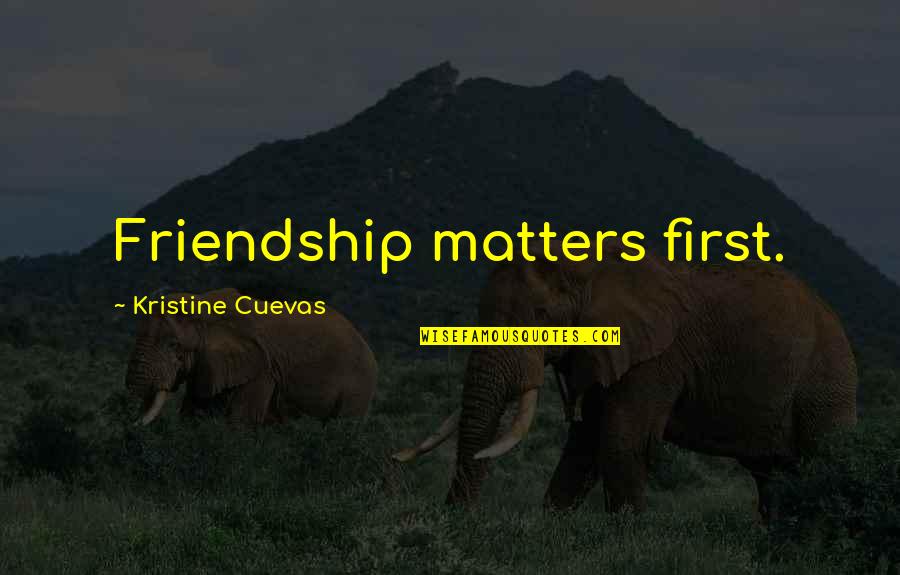 Failure Is Necessary For Success Quote Quotes By Kristine Cuevas: Friendship matters first. Failure Is Necessary For Success Quote Quotes By Kristine Cuevas: Friendship matters first.
