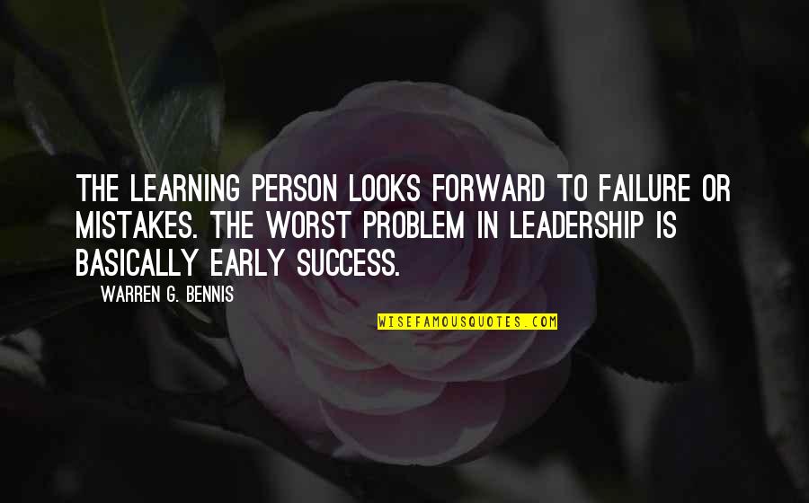 Failure Is Okay Quotes By Warren G. Bennis: The learning person looks forward to failure or