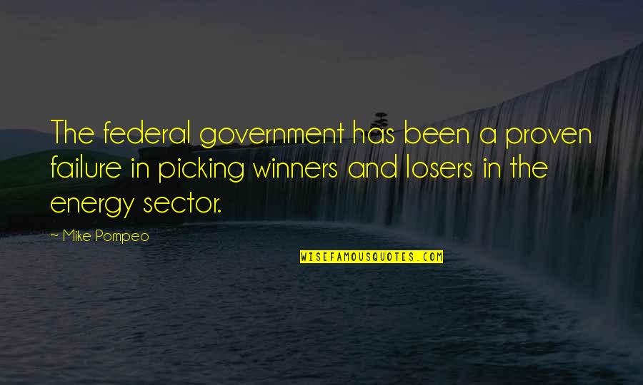 Failure Of Government Quotes By Mike Pompeo: The federal government has been a proven failure