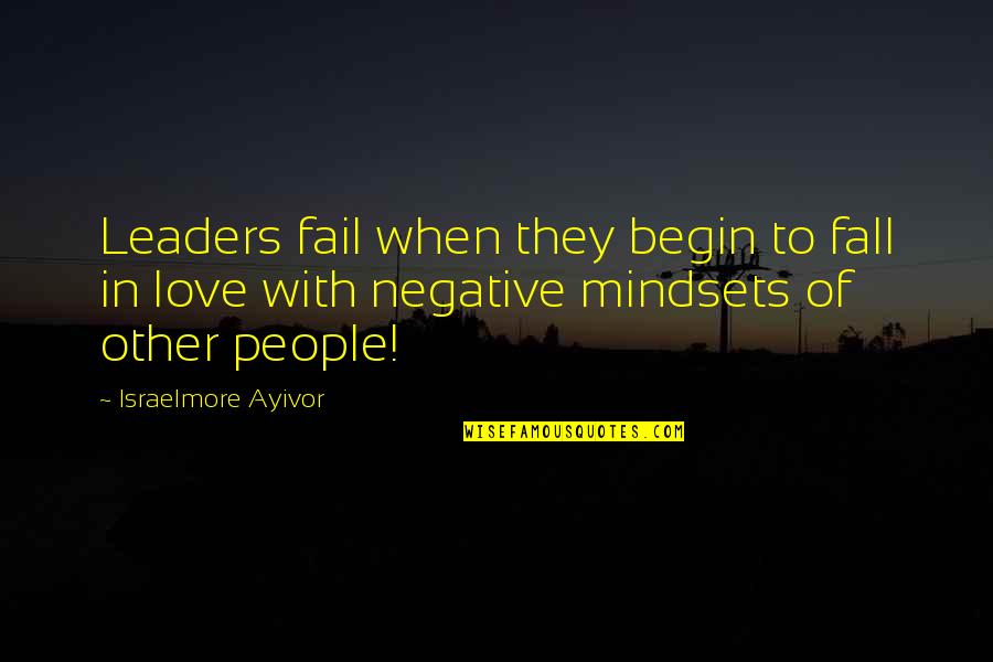 Failure To Lead Quotes By Israelmore Ayivor: Leaders fail when they begin to fall in