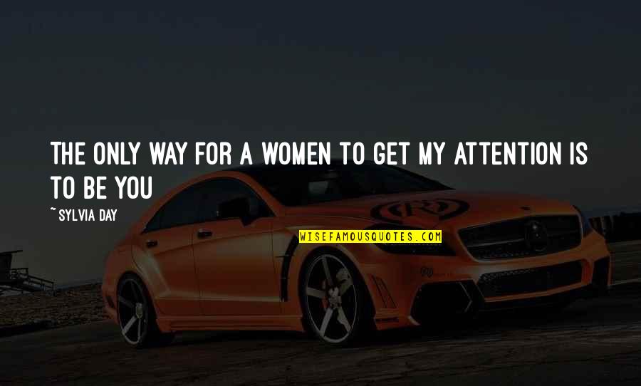 Faired The Storm Quotes By Sylvia Day: The only way for a women to get