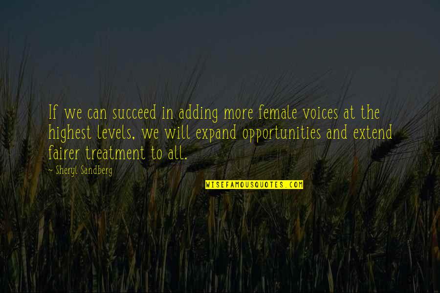 Fairer Quotes By Sheryl Sandberg: If we can succeed in adding more female Fairer Quotes By Sheryl Sandberg: If we can succeed in adding more female