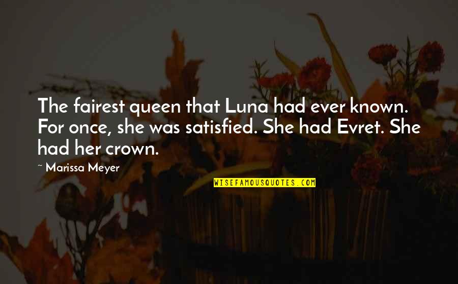 Fairest Quotes By Marissa Meyer: The fairest queen that Luna had ever known.