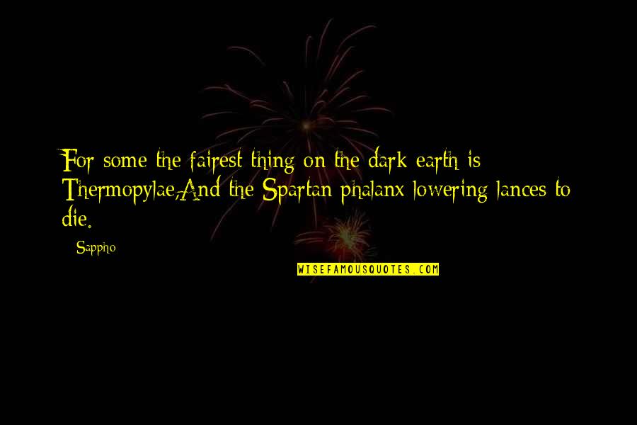 Fairest Quotes By Sappho: For some the fairest thing on the dark